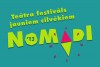 Starptautiskais teātra festivāls „NoMadI” Valmieras TIC