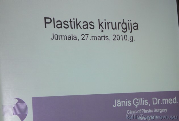 Dr. Jānis Ģīlis ( www.gilis.lv) iepazīstina klātesošos par plastiskās ķirurģijas sasniegumiem 41613
