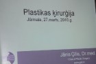 Dr. Jānis Ģīlis ( www.gilis.lv) iepazīstina klātesošos par plastiskās ķirurģijas sasniegumiem 4
