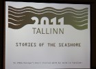 2011.gadā Tallina vienlaikus ar Turku Somijā kļūs par Eiropas kultūras galvaspilsētu. Nākamgad Tallina sāks grandiozāko stāstu stāstīšanu tās vēsturē. 9