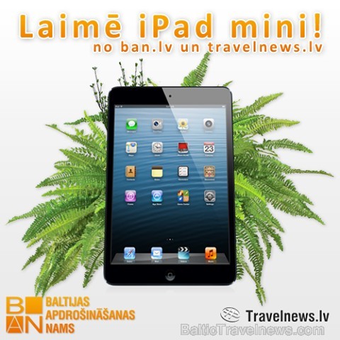 Piedalies Baltijas apdrošināšanas nama un Travelnews.lv sociālo tīklu akcijā, kurā 1. jūlijā tiks izlozēta populārā ceļojuma manta iPad Mini - www.Fb. 97449
