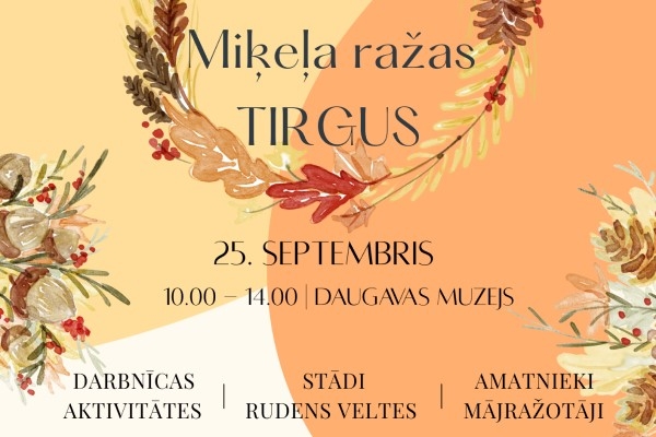 Daugavas muzejs aicina baudīt rudeni Miķeļa ražas tirgū