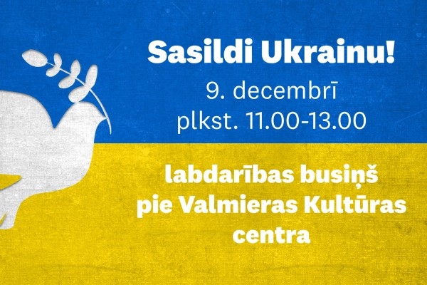  Valmierā norisināsies labdarības akcija «Sasildi Ukrainu!»