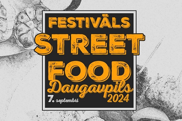 Aicina festivāls «Street Food Daugavpils 2024»