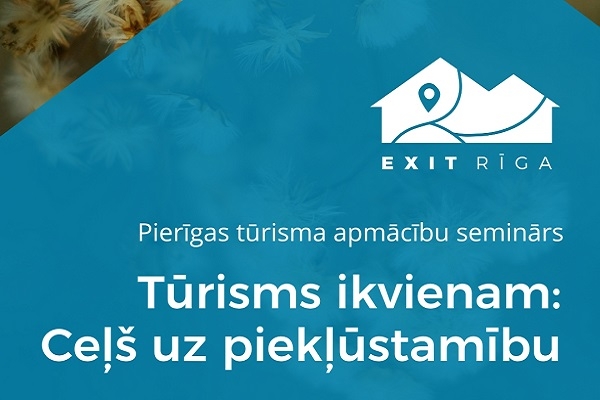 EXIT RĪGA teritorijā diskutēs par iekļaujoša tūris