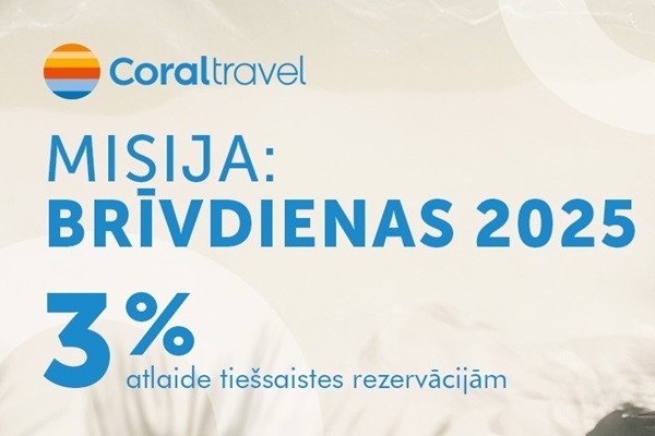 Tagad lētāk: «Coral Travel» īpašas cenas līdz pat 