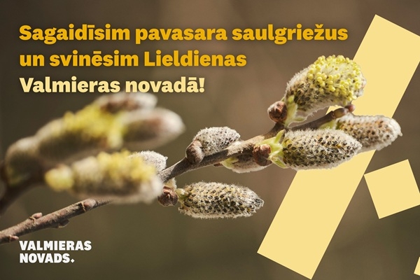 Pavasara saulgriežu un Lieldienu svinības Valmiera