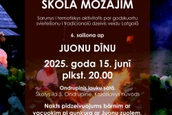 Atpūtas un ceļojumu piedāvājumi 12.06.2025 - 18.06.2025 Mozuo tradiceju škola mozajim - Juonu dīna Krāslavas TIC