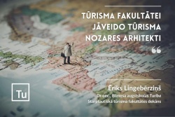 Jāveido tūrisma nozares arhitekti! Biznesa augstskola Turība