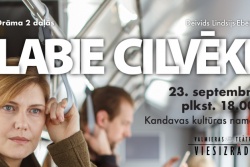 Atpūtas un ceļojumu piedāvājumi 21.09.2023 - 23.09.2023 VDT viesizrāde "LABIE CILVĒKI" | Kandavā Tukuma TIC